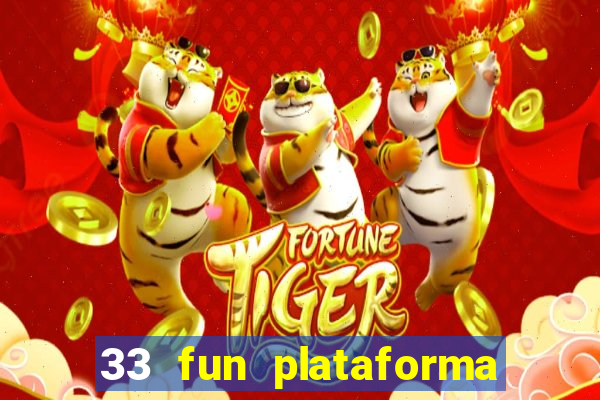 33 fun plataforma de jogos